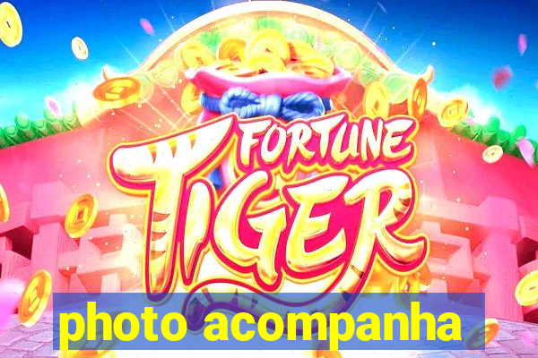 photo acompanha