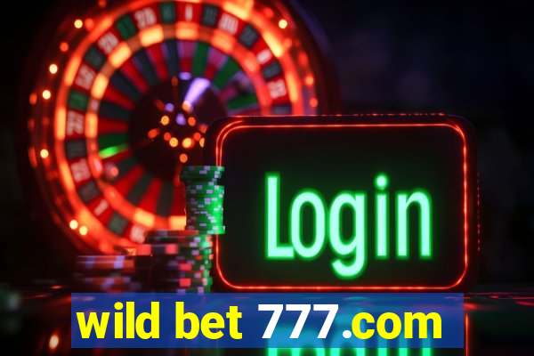 wild bet 777.com
