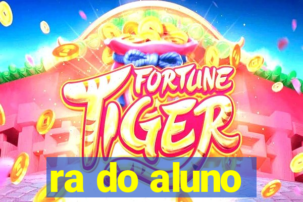 ra do aluno