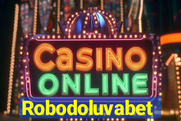 Robodoluvabet