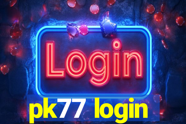pk77 login