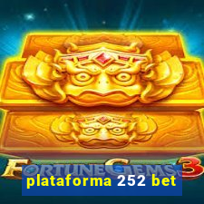 plataforma 252 bet