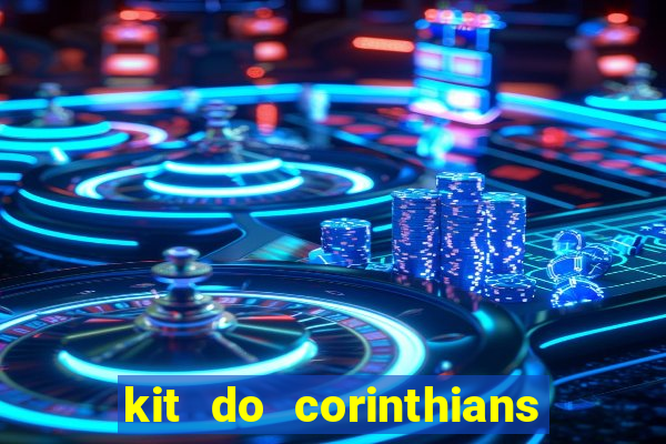 kit do corinthians dls 19