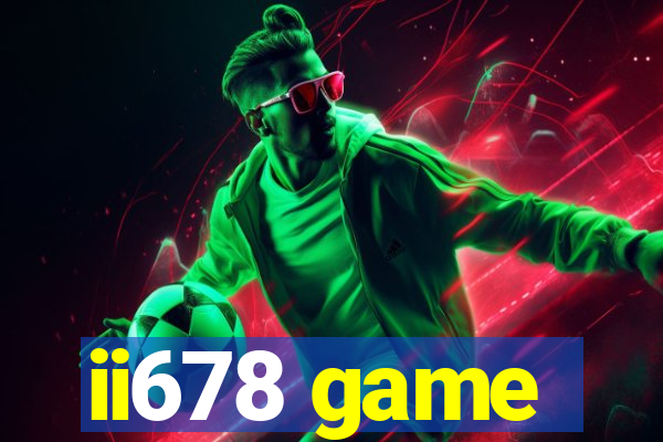 ii678 game