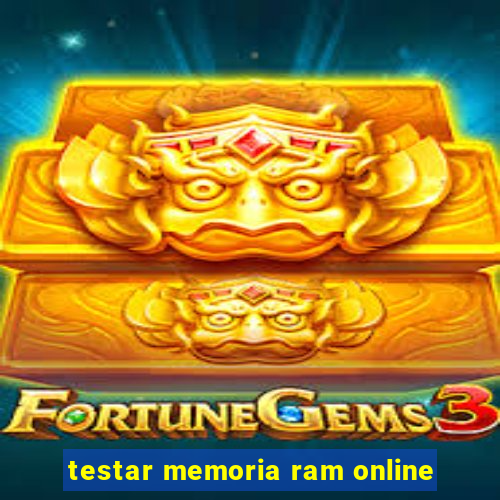testar memoria ram online