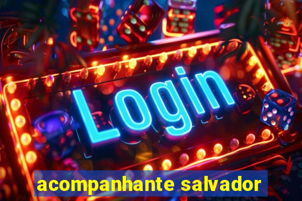 acompanhante salvador