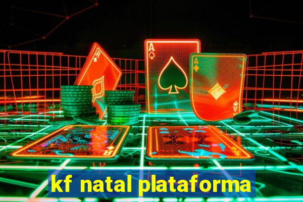 kf natal plataforma