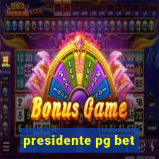 presidente pg bet