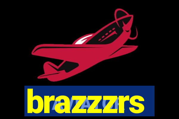 brazzzrs