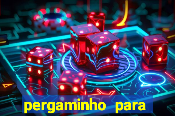pergaminho para escrever dentro