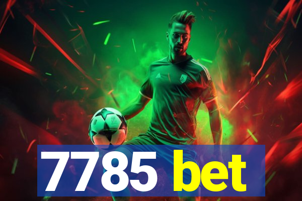 7785 bet