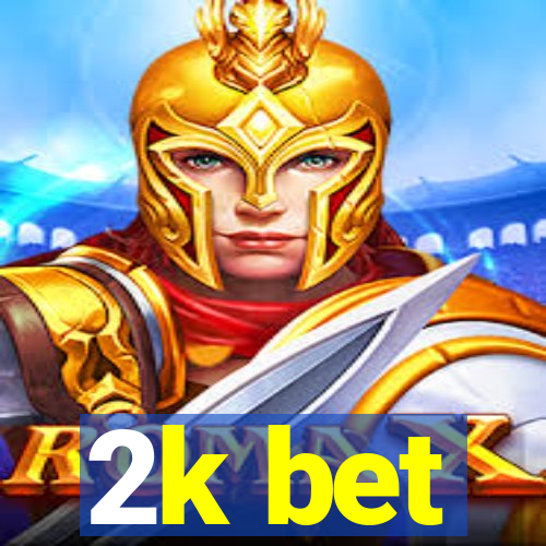 2k bet