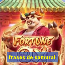 frases de samurai