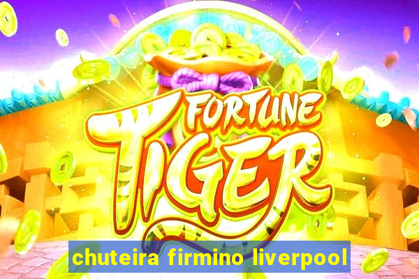 chuteira firmino liverpool