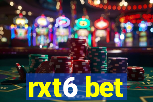 rxt6 bet