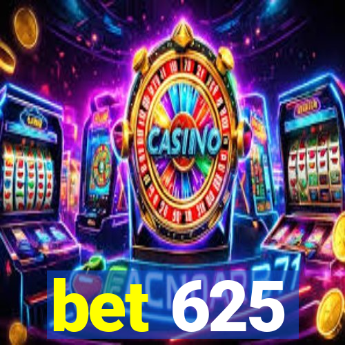 bet 625