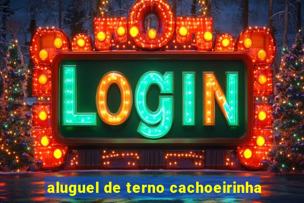 aluguel de terno cachoeirinha