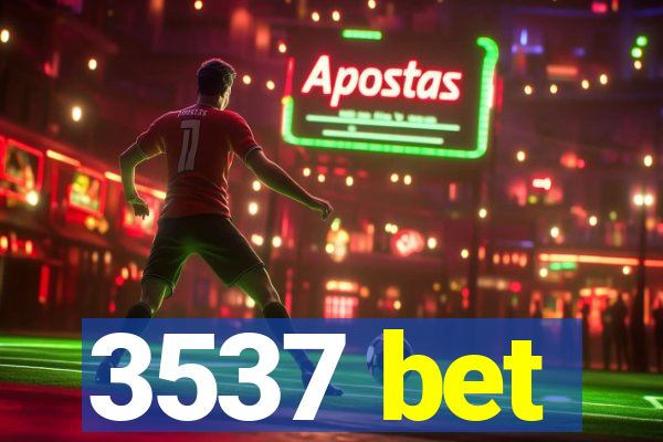 3537 bet