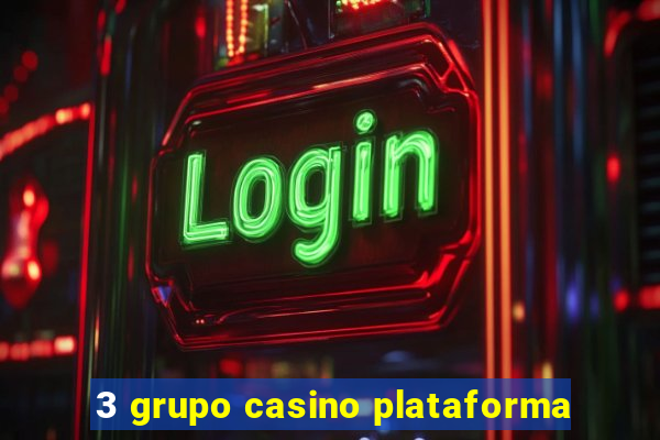 3 grupo casino plataforma