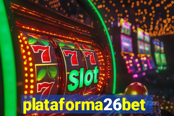 plataforma26bet