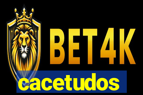 cacetudos