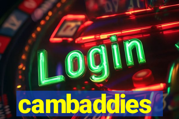 cambaddies