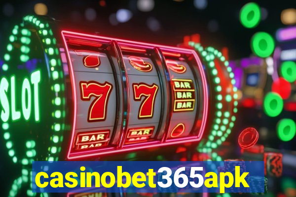 casinobet365apk