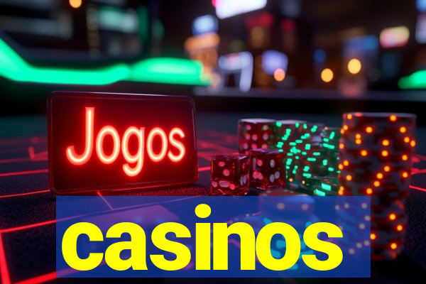 casinos