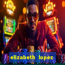 elizabeth lopez sanches nua