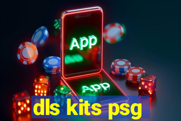 dls kits psg