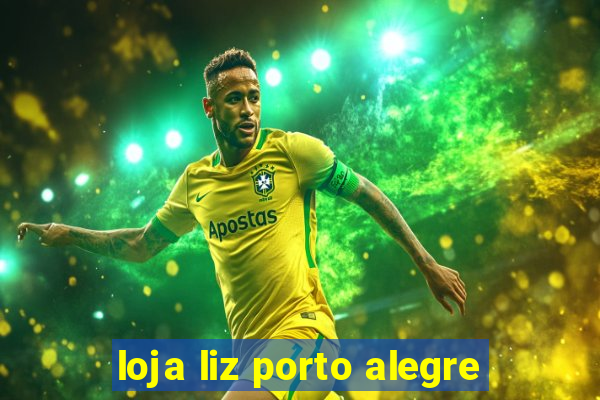 loja liz porto alegre