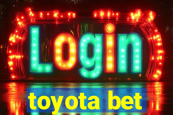 toyota bet