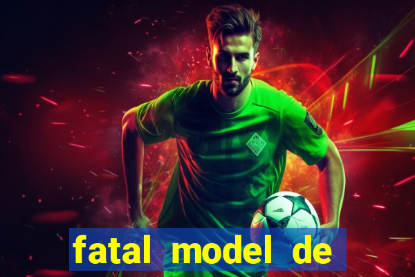 fatal model de porto alegre