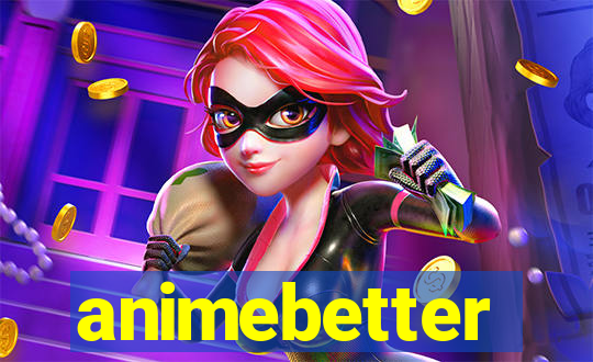 animebetter