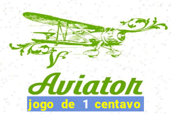 jogo de 1 centavo estrela bet