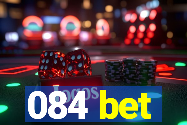084 bet