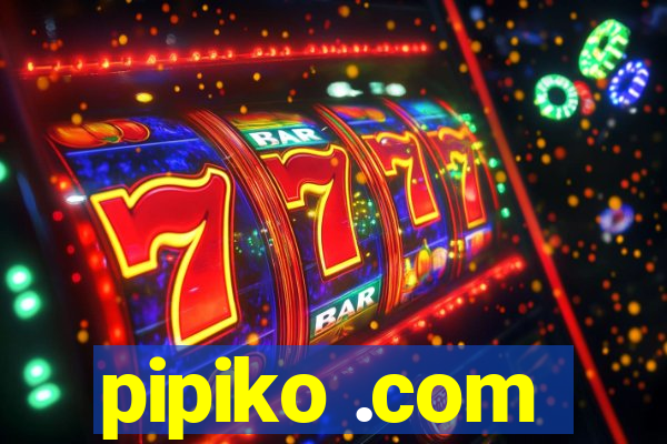 pipiko .com