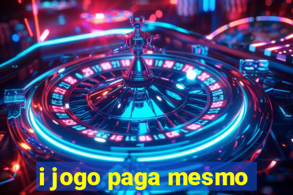i jogo paga mesmo