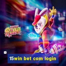15win bet com login