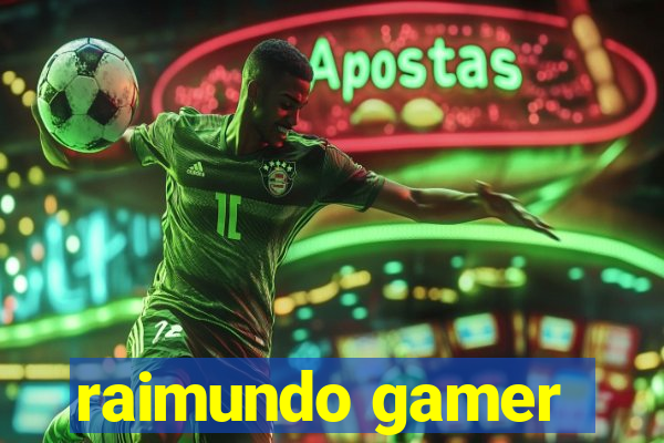 raimundo gamer
