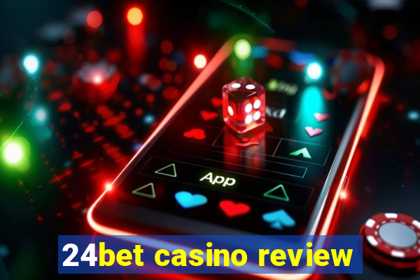 24bet casino review