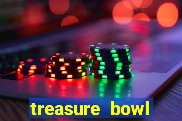 treasure bowl melhor horário para jogar