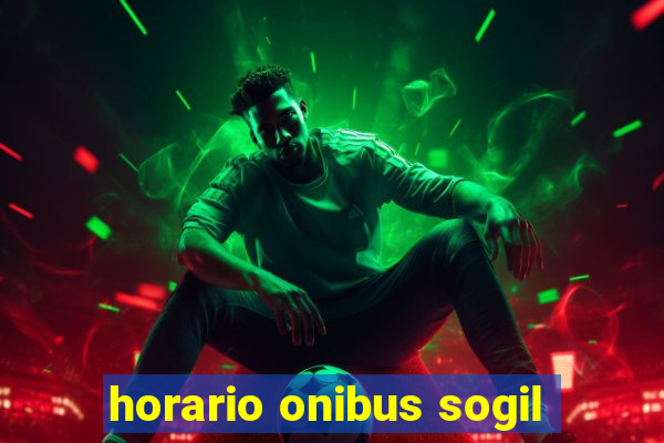horario onibus sogil