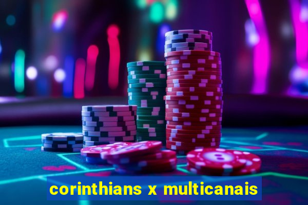 corinthians x multicanais