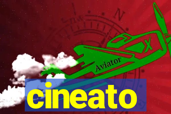 cineato