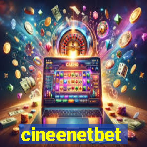 cineenetbet