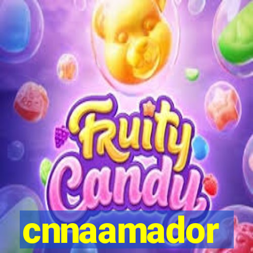 cnnaamador