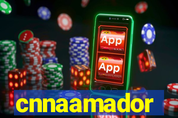 cnnaamador