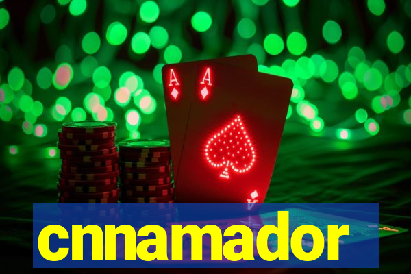 cnnamador