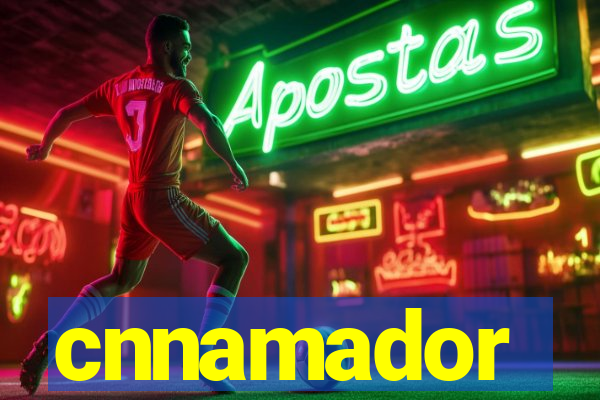cnnamador